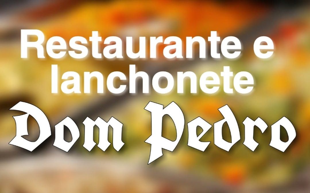 Restaurante e Lanchonete  Dom Pedro